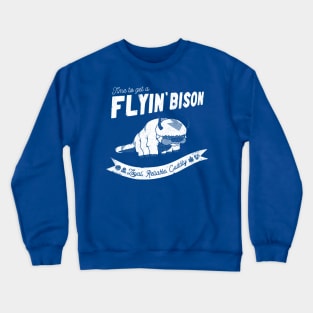 Get a Flyin’ Bison Crewneck Sweatshirt